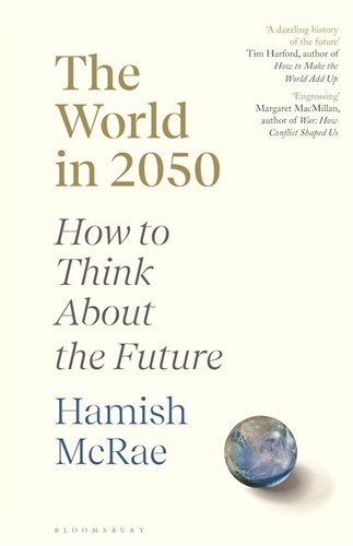 The World in 2050: How to Think About the Future 